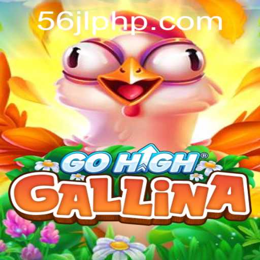 Discover the Thrilling World of GoHighGallina: A New Gaming Phenomenon