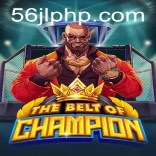 The Epic Adventure of TheBeltOfChampion: Unveiling the World of 56JL